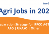 Agri Jobs in 2022: Preparation Strategy for IFFCO AGT/AFO/UKAAO/Other