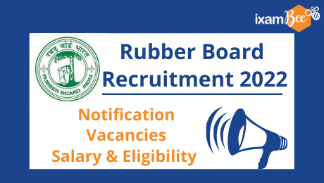 Rubber Board Recruitment 2022: Notification, Vacancies, Salary & Eligibility