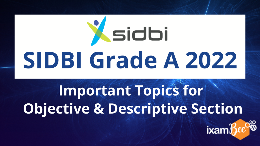 SIDBI Grade A 2022: Important Topics for Objective & Subjective Section