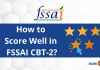 FSSAI 2021-22: How to Score Well in CBT-2?