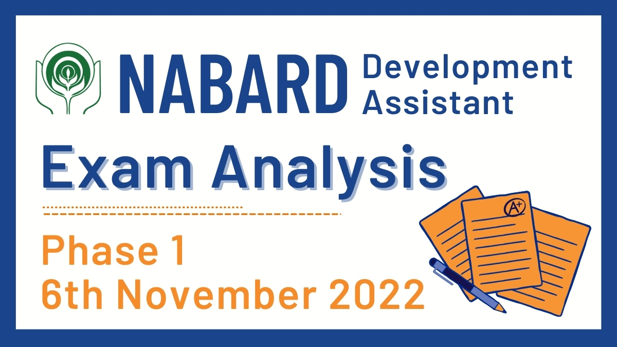 NABARD Development Assistant 2022 : Phase 1 Exam Analysis