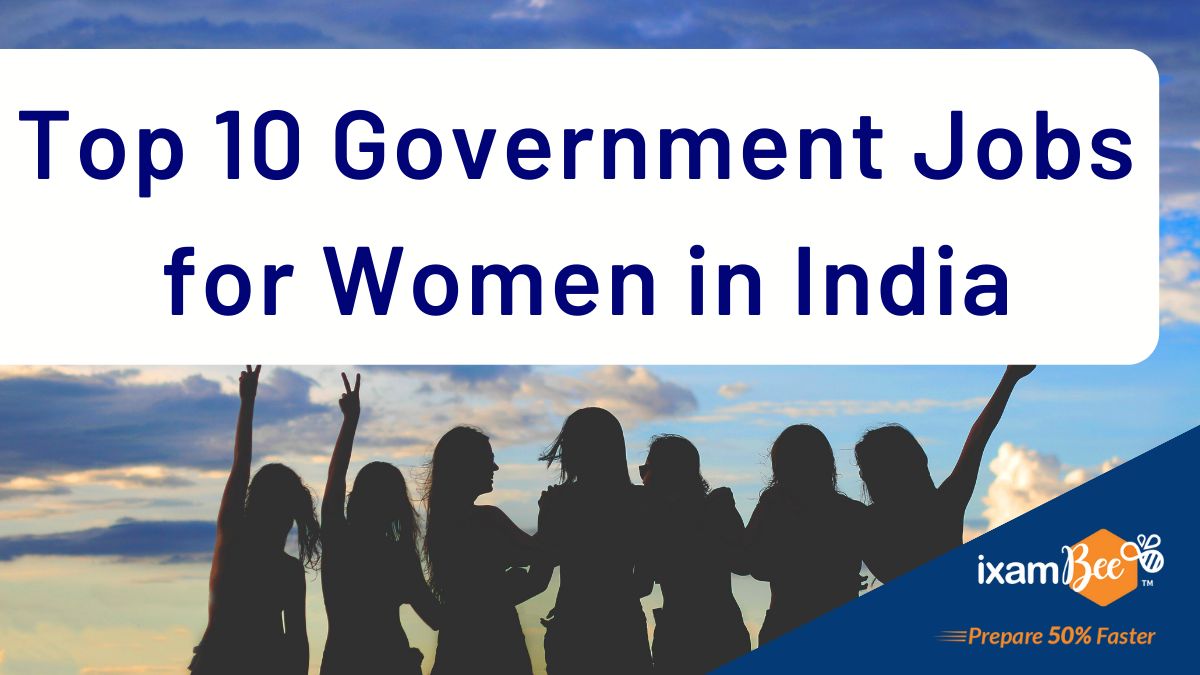 Best Government Jobs for Females in India - ixambee