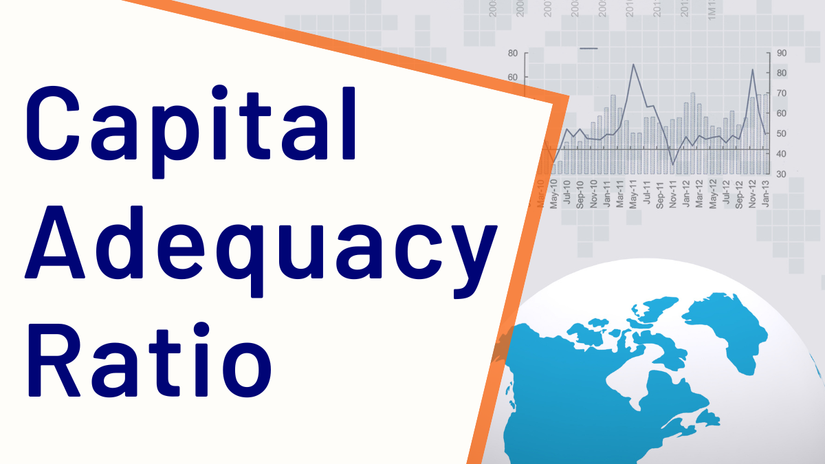Capital Adequacy Ratio