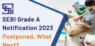 SEBI Grade A Notification 2023 Postponed, What Next?