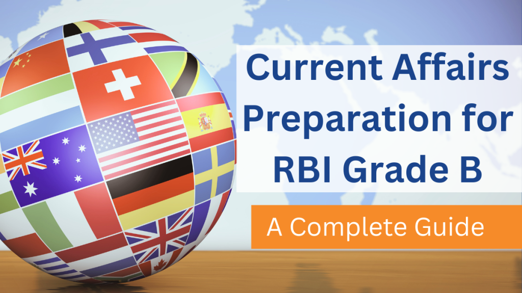 Current Affairs Preparation RBI Grade B Exam