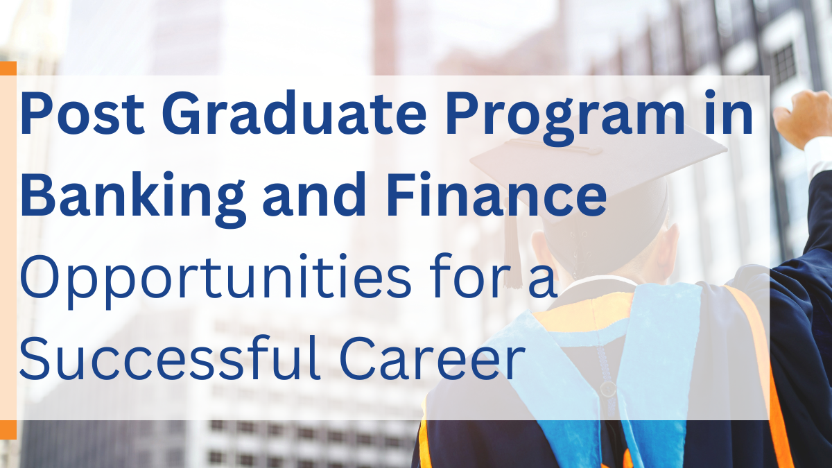 Post Graduate Program in Banking and Finance