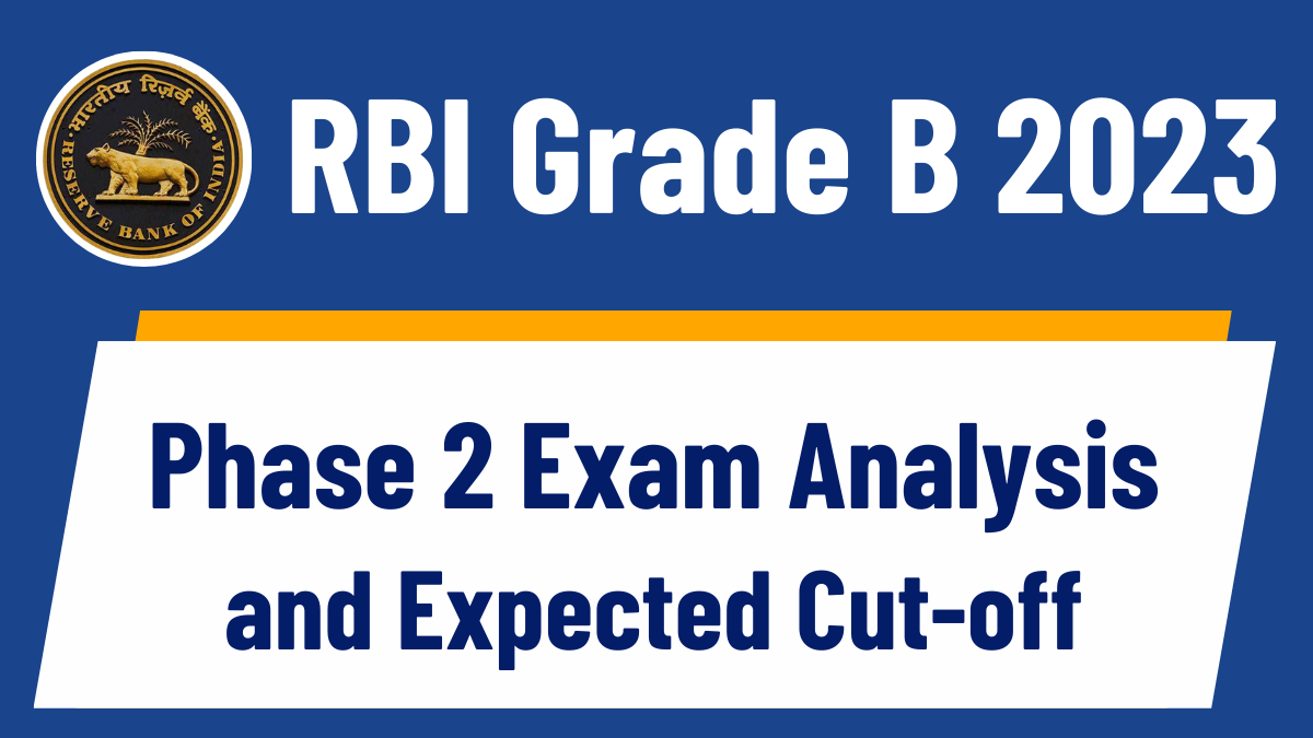 RBI Grade B 2023: Phase 2 Exam Analysis and Expected Cut off