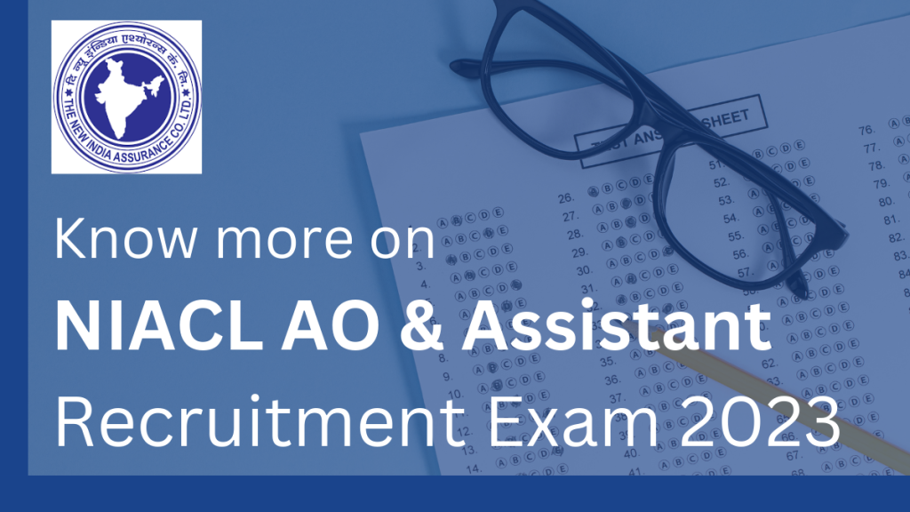 NIACL AO and Assistant Recruitment Exam Highlights 2023