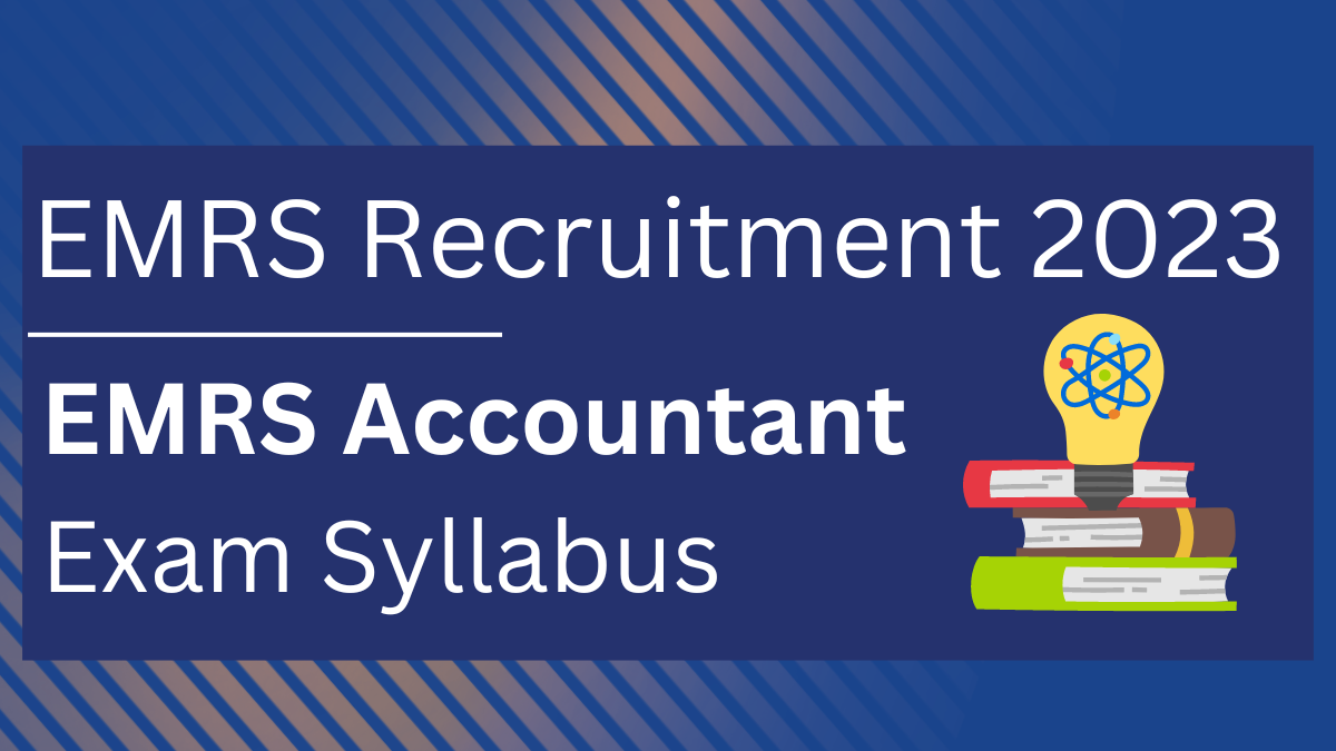 EMRS Recuitment 2023, EMERS Accountant Syllabus 2023, Eklavya Model School, EMRS vacancies 2023, EMRS Staff