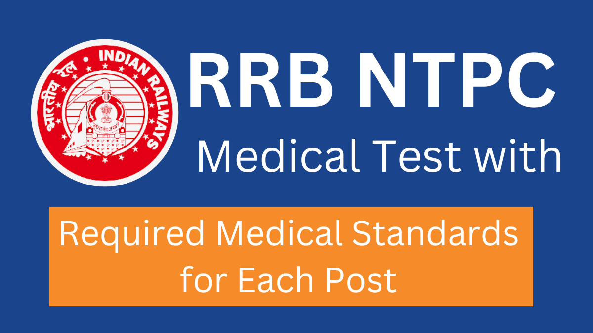RRB NTPC Recruitment , Medical Standards of RRB NTPC Recruitment, RRB NTPC posts, RRB Ntpc