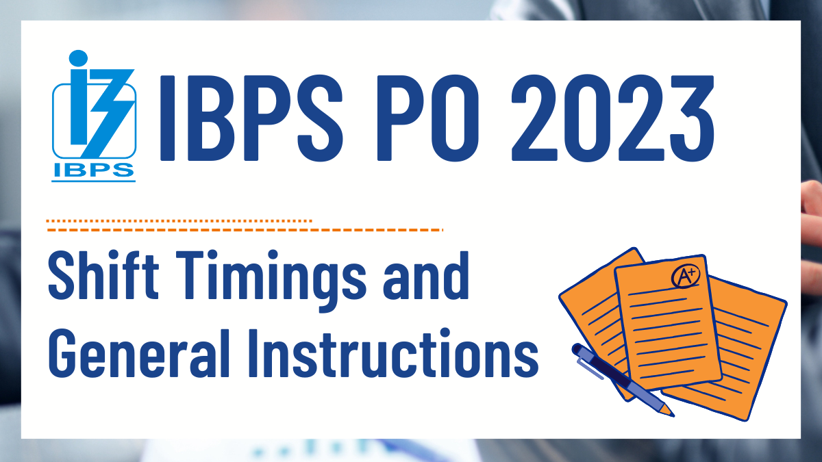 IBPS PO shift timings and general instructions