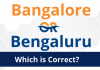 What is the correct name; Bangalore or Bengaluru?