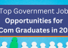 Top Government Job opportunities for B com Graduates