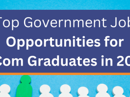 Top Government Job opportunities for B com Graduates