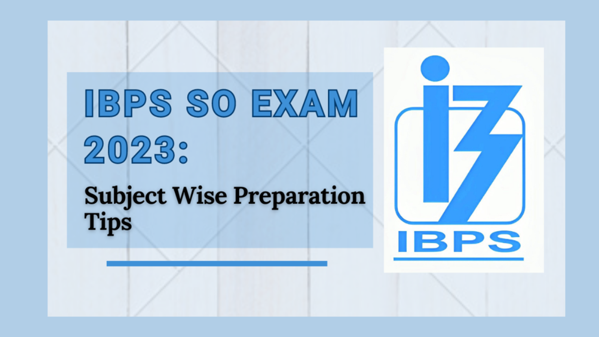 How to prepare for IBPS SO Exam