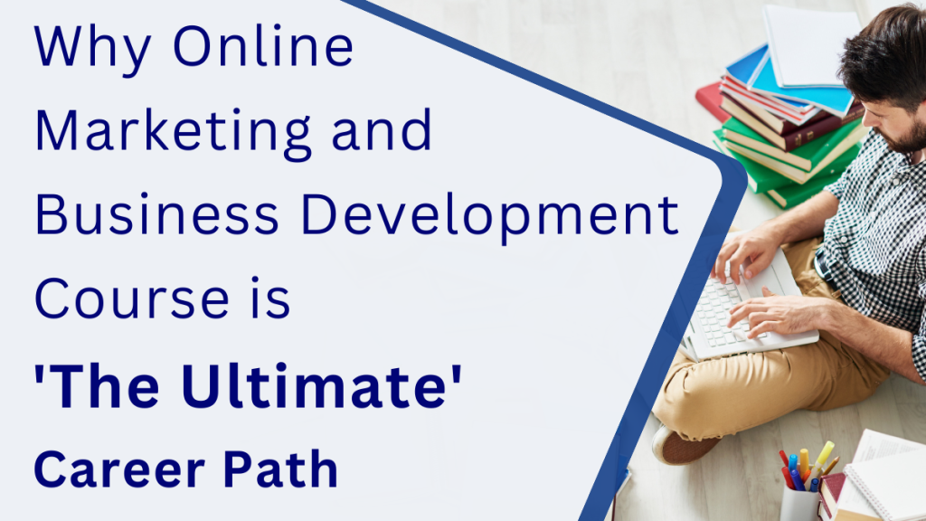 Online marketing and business development course