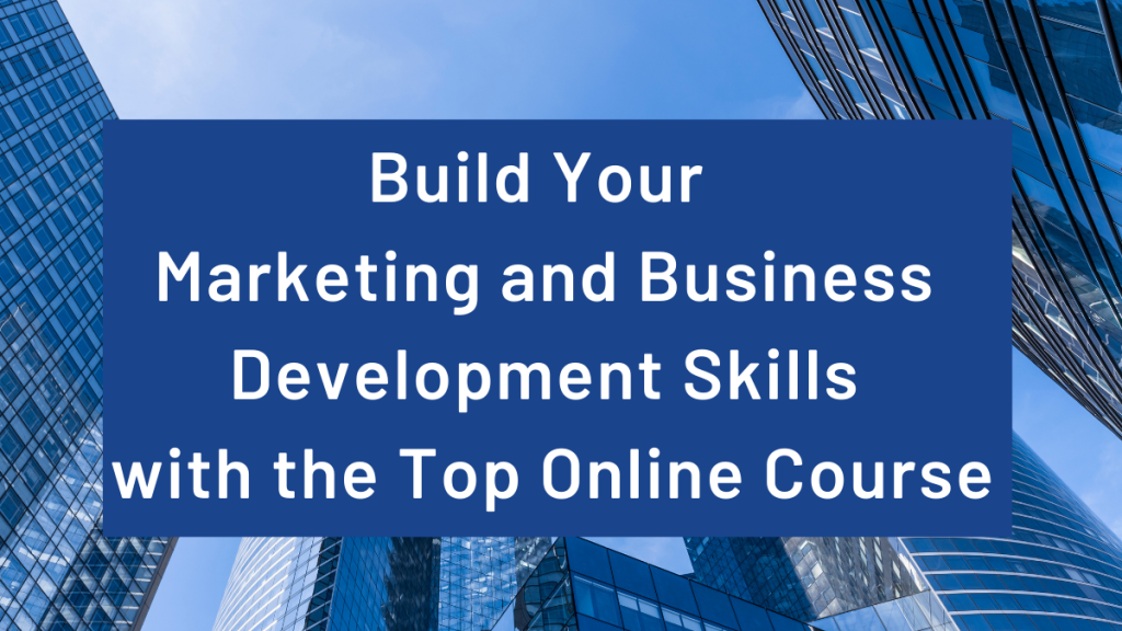 Build your career in online marketing and business development course 