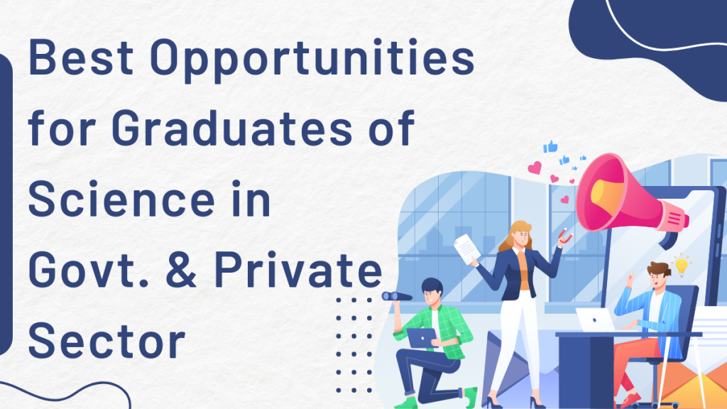Best Opportunities for Graduates of Science