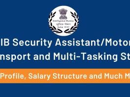 Job Profile ans Sakary Structure of the IB security assistant/ Motor Transport and Multi tasking Staff, IB SA/MT and MTS