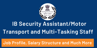 Job Profile ans Sakary Structure of the IB security assistant/ Motor Transport and Multi tasking Staff, IB SA/MT and MTS