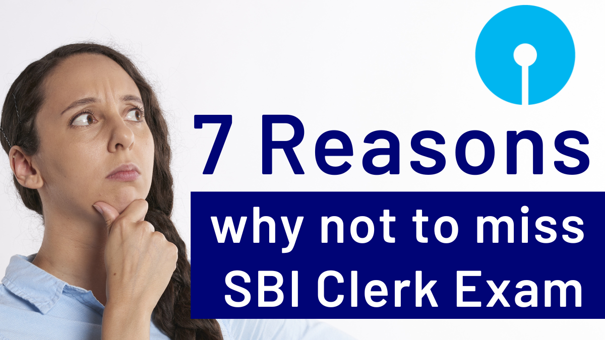 7 Reasons to attend SBI Clerk Exam