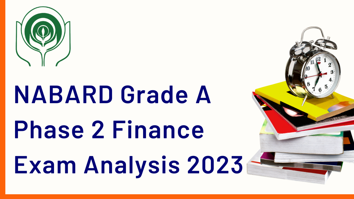 NABARD Grade A Phase 2 Finance Exam Analysis; Held on November 19 2023