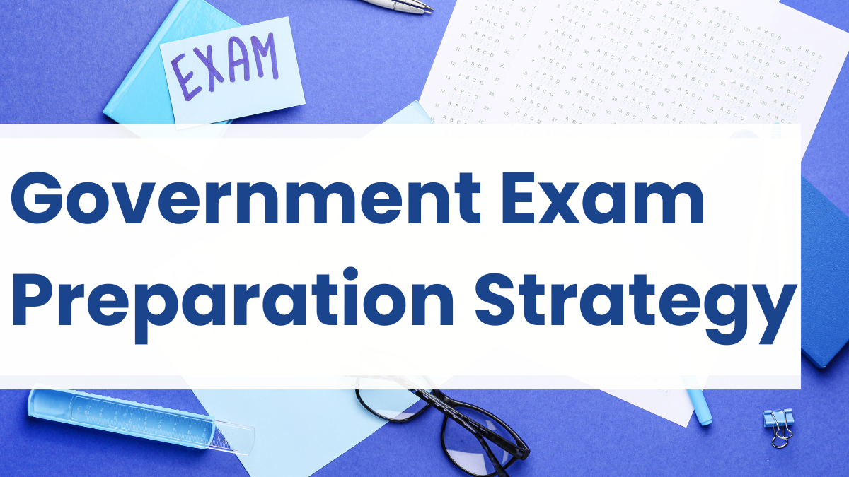 How to Prepare for Government Exams