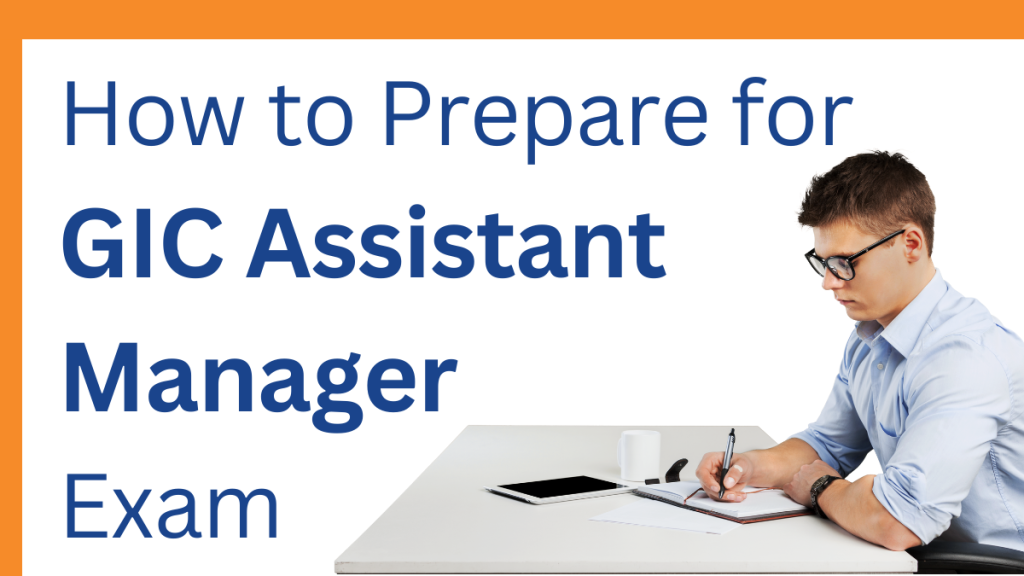 How to Prepare for GIC Assistant Manager Exam