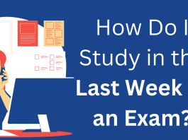 How Do I Study in the Last Week of an Exam?