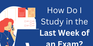 How Do I Study in the Last Week of an Exam?