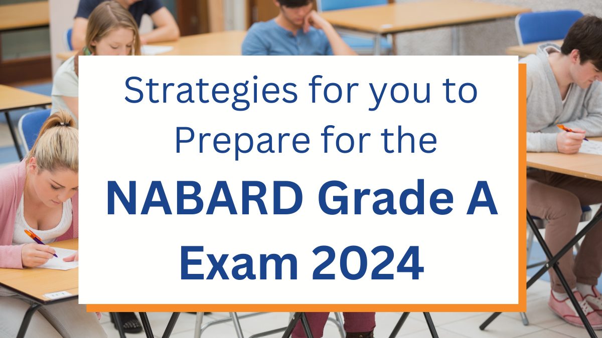 How to Prepare for NABARD Grade A Mains Exam