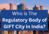 Regulatory Body of GIFT City