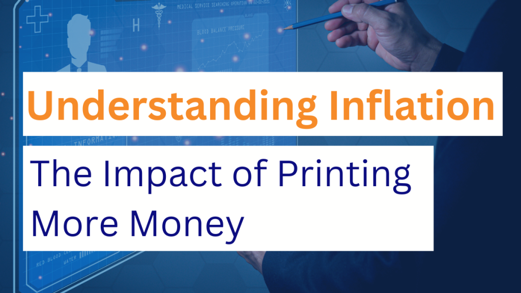 How printing more money can cause inflation.