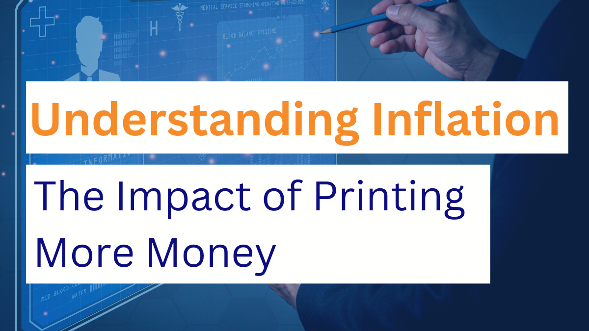 How printing more money can cause inflation.