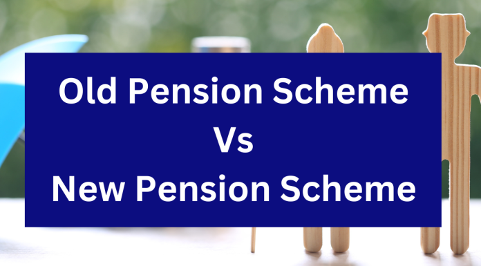 Old Pension Scheme Vs New Pension Scheme