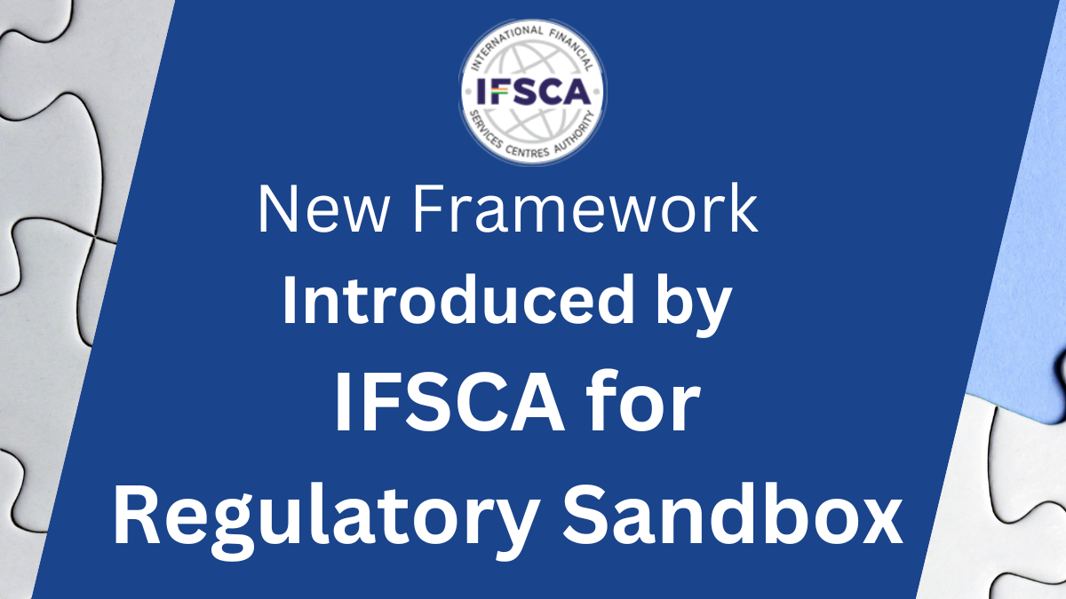 IFSCA Frameworks for Regulatory Sandboxes