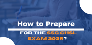 How to Prepare for the SSC CHSL Exam 2025? 