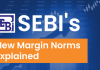 SEBI Margin Norms, SEBI Grade A, SEBI Exam, SEBI Recruitment, SEBI Grade A Officer