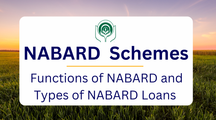Functions of NABARD and Loan Schemes by NABARD