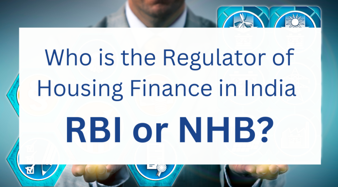 Regulator of Housing Finance, RBI or NHB?