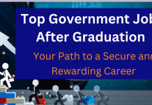 Top Government Jobs After Graduation: Your Path to a Secure and Rewarding Career