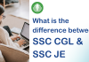 What is the Difference Between SSC CGL and SSC JE? A Comprehensive Guide for Aspiring Candidates