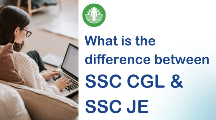 What is the Difference Between SSC CGL and SSC JE? A Comprehensive Guide for Aspiring Candidates