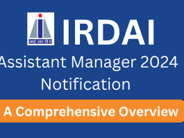 IRDAI Assistant Manager 2024 Notification: A Comprehensive Overview
