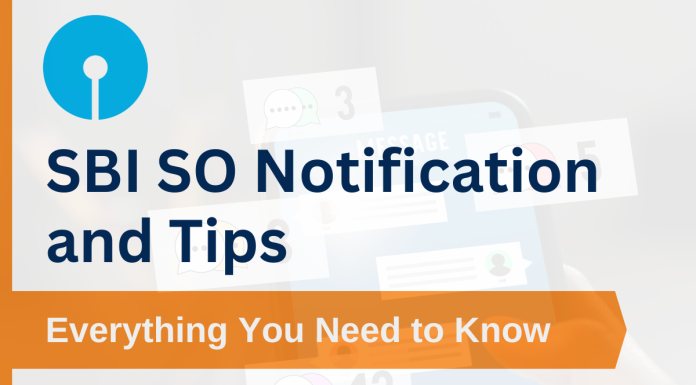 SBI SO Notification and Tips: Everything You Need to Know