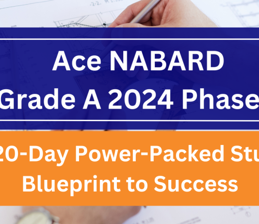 Ace NABARD Grade A 2024 Phase 2: A 20-Day Power-Packed Study Blueprint to Success