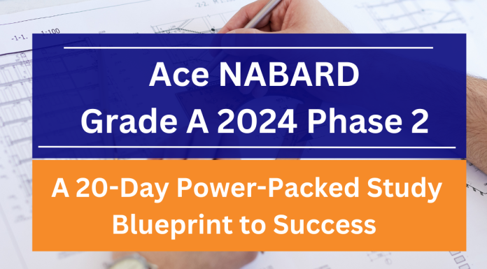 Ace NABARD Grade A 2024 Phase 2: A 20-Day Power-Packed Study Blueprint to Success