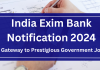 India Exim Bank Notification 2024: A Gateway to Prestigious Government Jobs