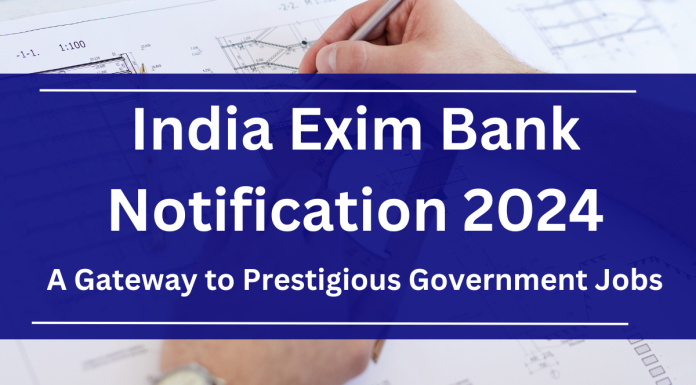 India Exim Bank Notification 2024: A Gateway to Prestigious Government Jobs