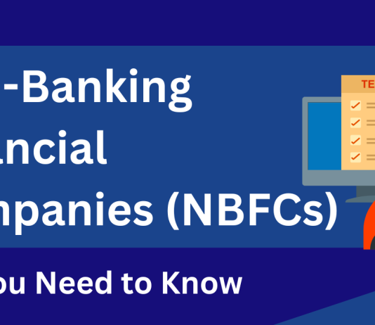Non-Banking Financial Companies (NBFCs): All You Need to Know